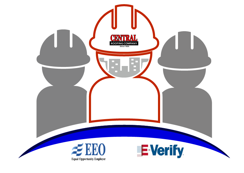 Central Roofing Company Equal Opportunity Employer E-Verify